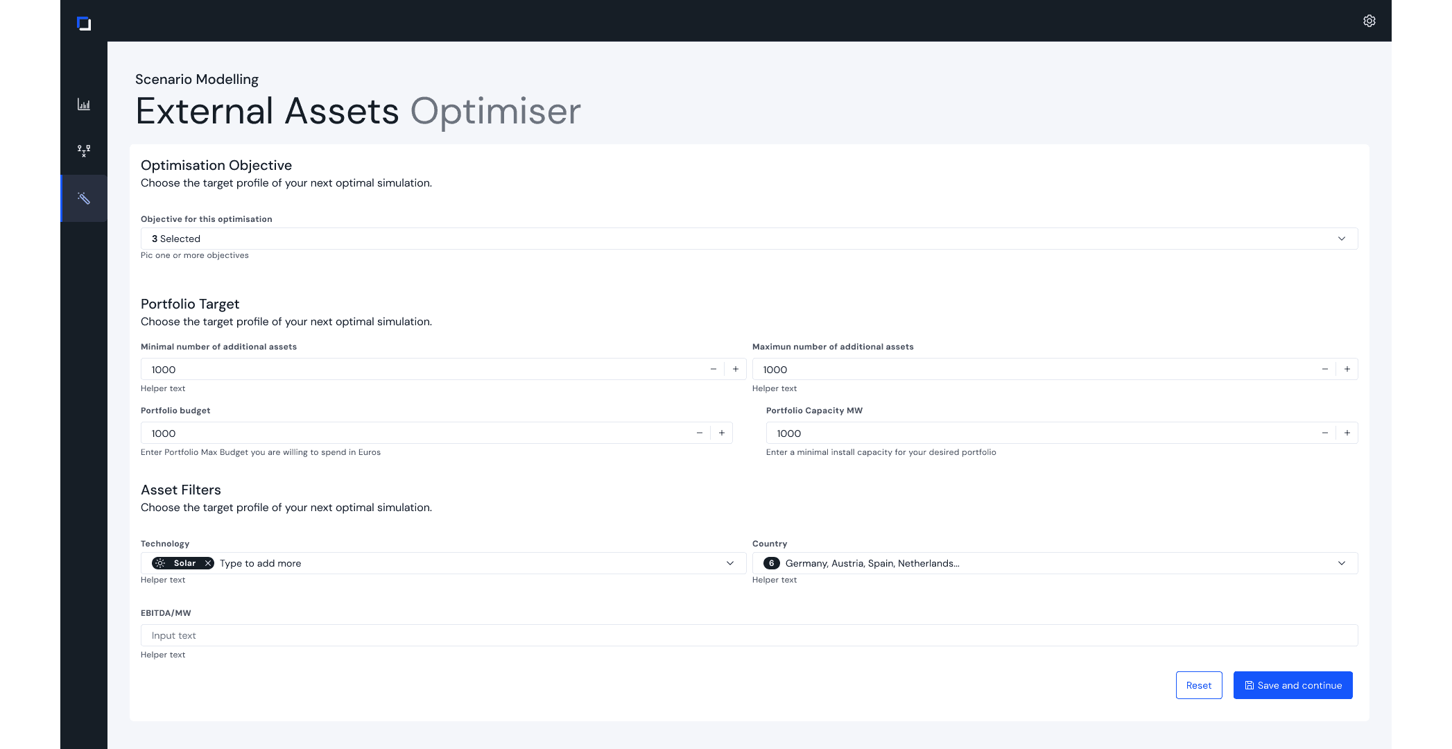 In the optimizer the user could set an objective for the forecasting, or for example, isolate some assets according to the country where they are.